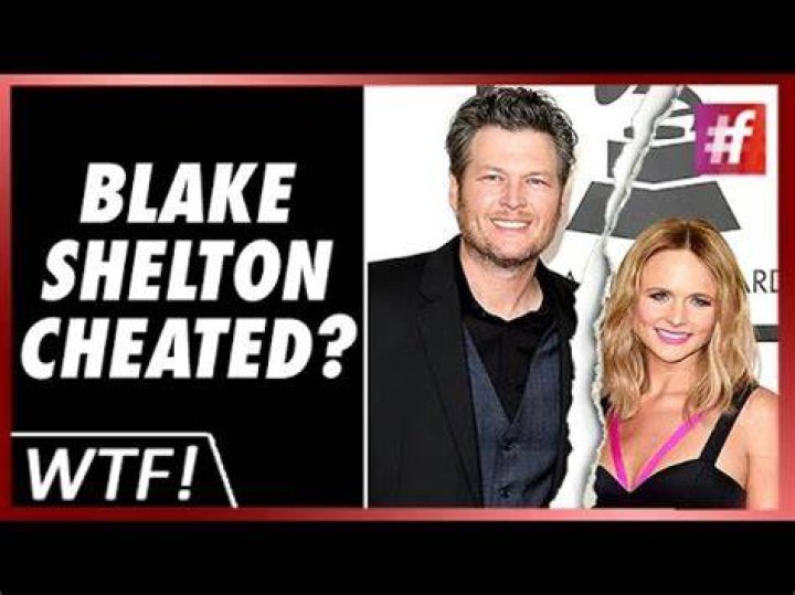 Miranda Lambert Cheated On Blake Shelton